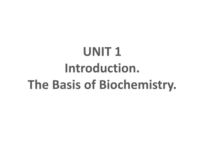 unit 1 introduction the basis of biochemistry