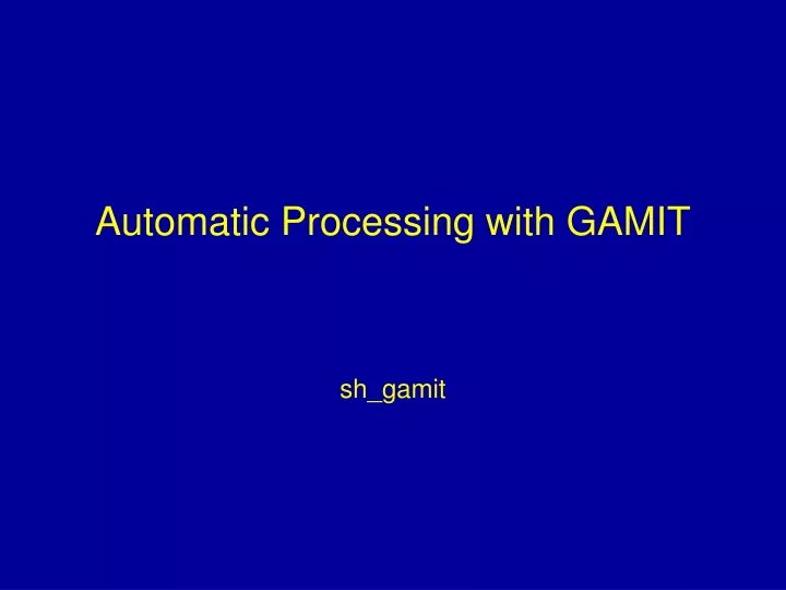 automatic processing with gamit