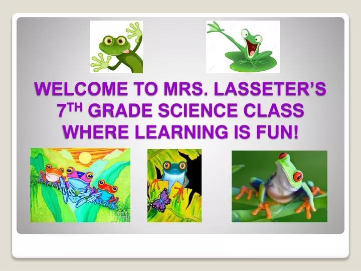 welcome to mrs lasseter s 7 th grade science class where learning is fun