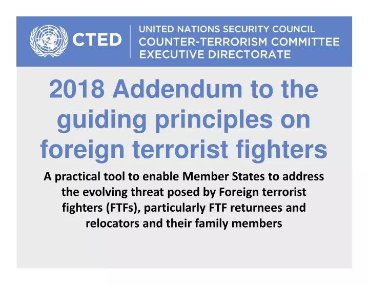 2018 addendum to the guiding principles on foreign terrorist fighters