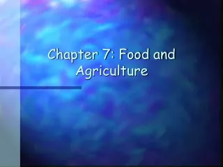 Chapter 7: Food and Agriculture