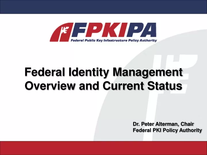 federal identity management overview and current status