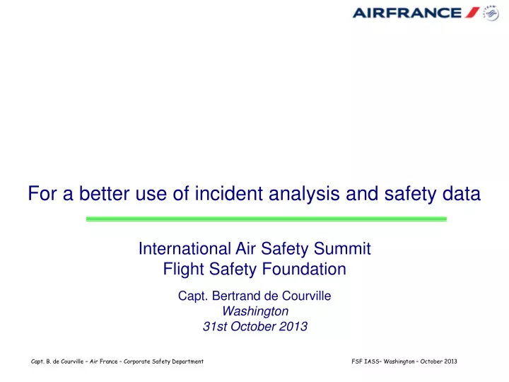 for a better use of incident analysis and safety
