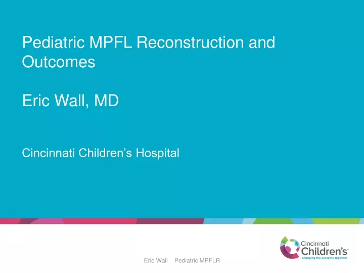 pediatric mpfl reconstruction and outcomes eric wall md