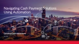 Navigating Cash Payment Solutions  Using  Automation