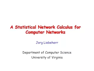 A Statistical Network Calculus for Computer Networks