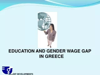 EDUCATION AND GENDER WAGE GAP                                                     IN GREECE