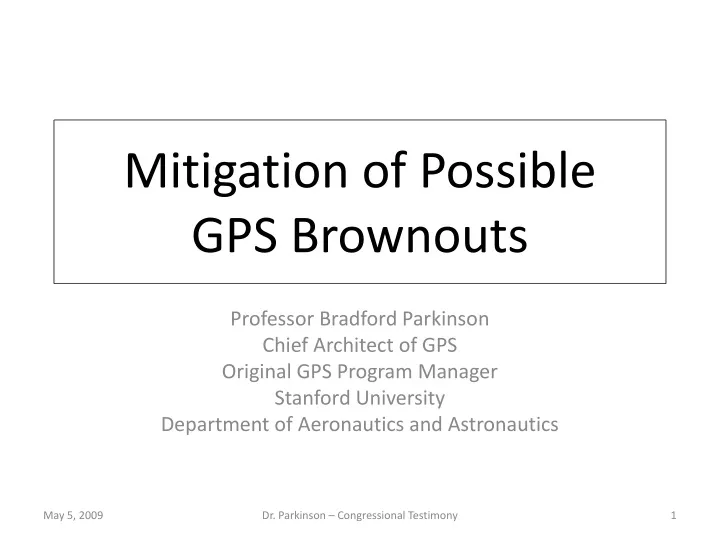mitigation of possible gps brownouts