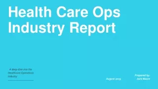 Health Care Ops   Industry Report