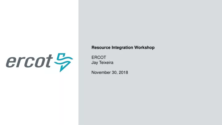 resource integration workshop ercot jay teixeira