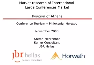 Conference Tourism – Philoxenia, Helexpo November 2005 Stefan Merkenhof Senior Consultant