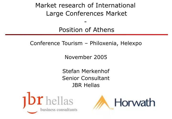 conference tourism philoxenia helexpo november 2005 stefan merkenhof senior consultant jbr hellas