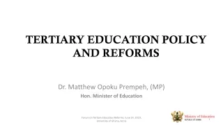 TERTIARY EDUCATION POLICY AND REFORMS