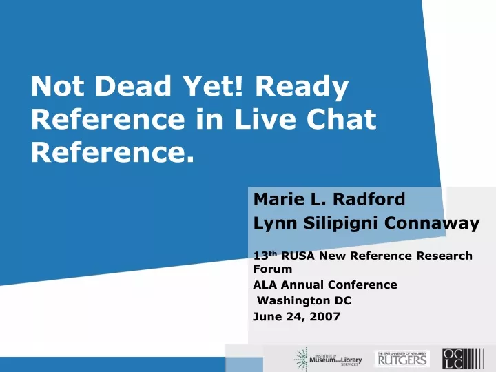 not dead yet ready reference in live chat reference