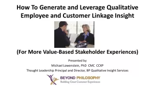 How To Generate and Leverage Qualitative Employee and Customer Linkage Insight