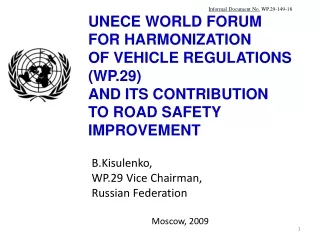 B.Kisulenko , WP.29 Vice Chairman, Russian Federation Moscow , 2009