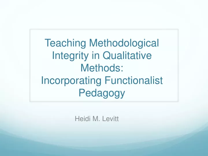 teaching methodological integrity in qualitative methods incorporating functionalist pedagogy