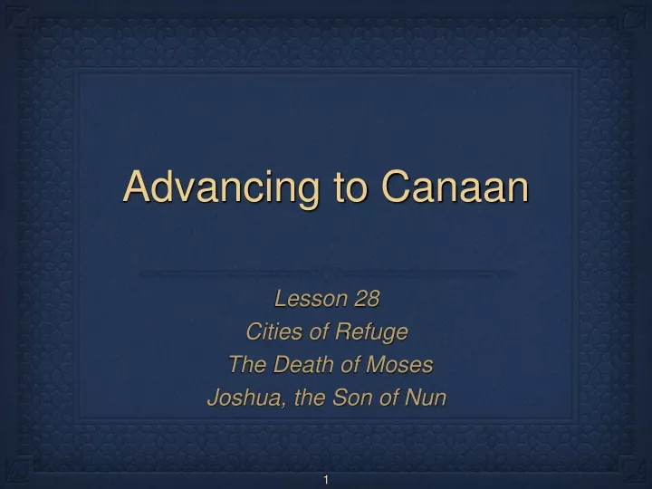 advancing to canaan