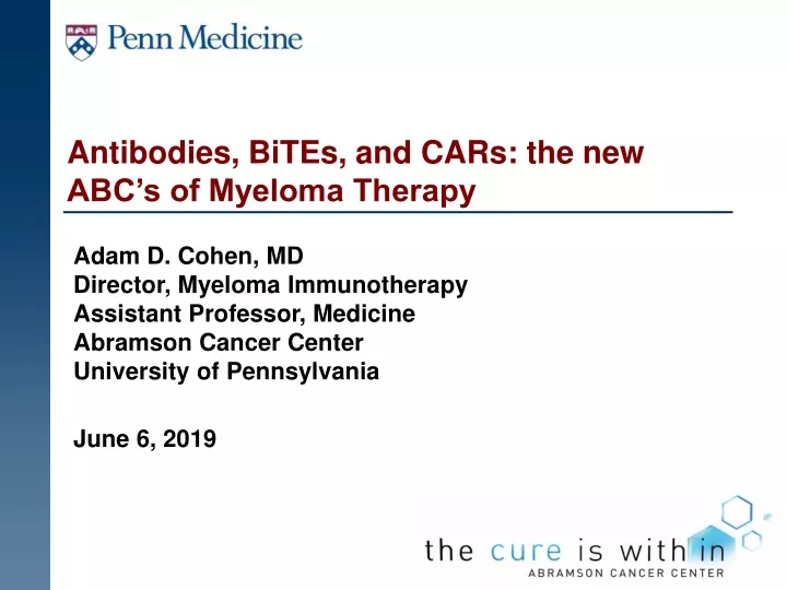 antibodies bites and cars the new abc s of myeloma therapy