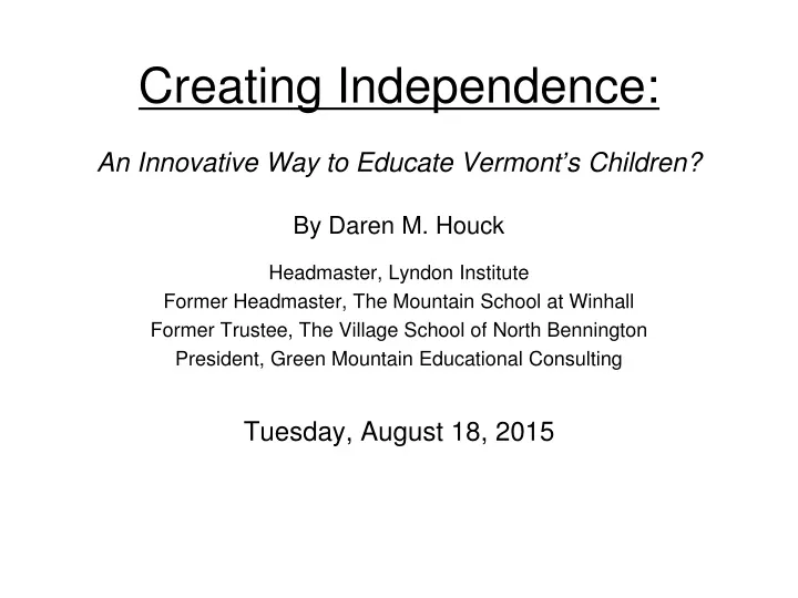 creating independence an innovative way to educate vermont s children