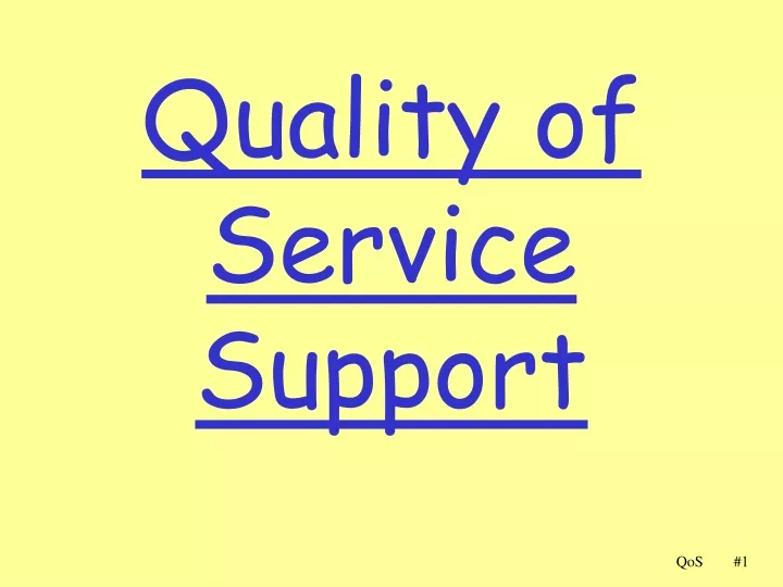 quality of service support