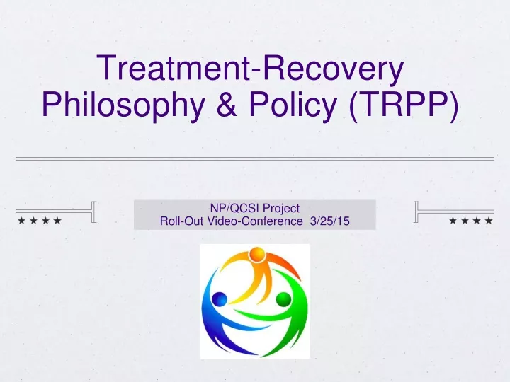 treatment recovery philosophy policy trpp