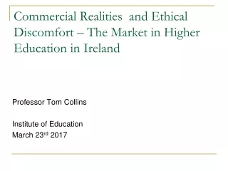 Commercial Realities  and Ethical Discomfort – The Market in Higher Education in Ireland