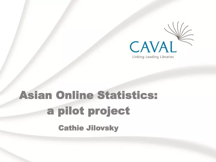 asian online statistics a pilot project cathie jilovsky
