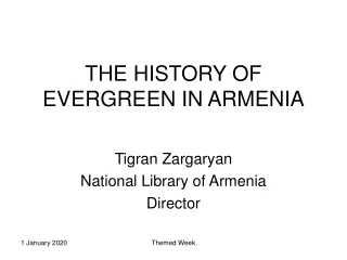 THE HISTORY OF EVERGREEN IN ARMENIA