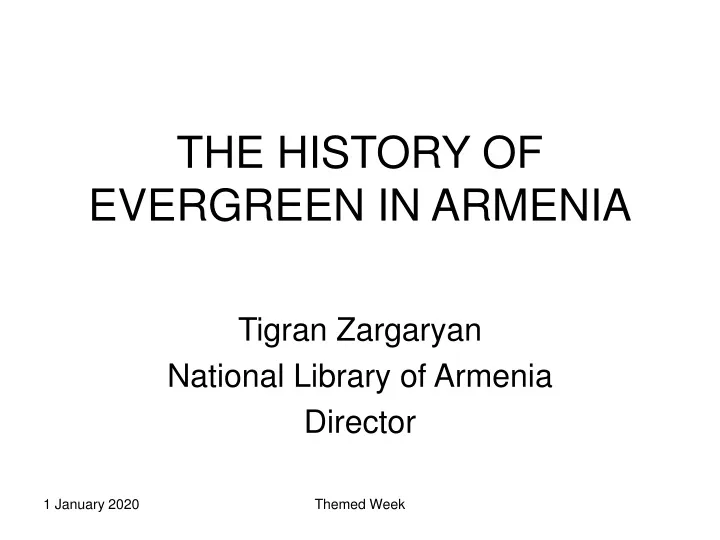 the history of evergreen in armenia