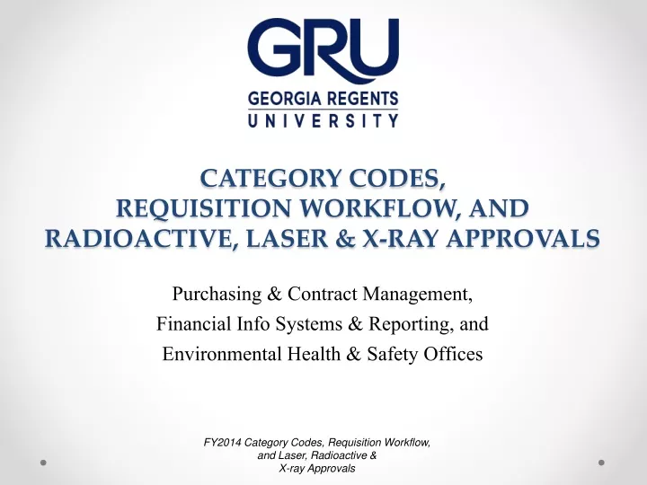 category codes requisition workflow and radioactive laser x ray approvals
