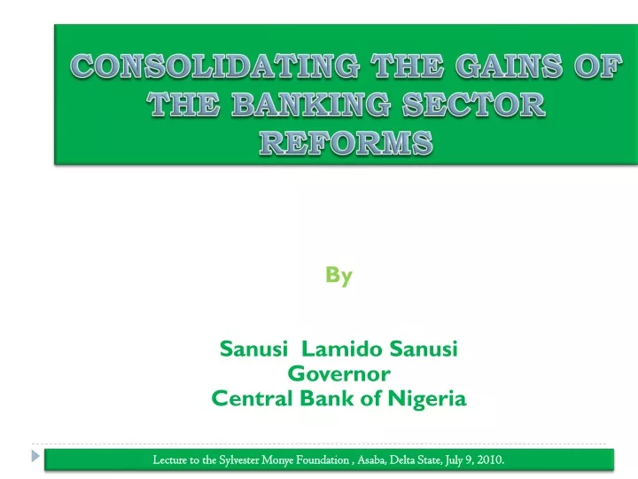 consolidating the gains of the banking sector reforms