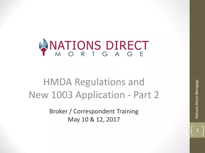 hmda regulations and new 1003 application part 2 broker correspondent training may 10 12 2017