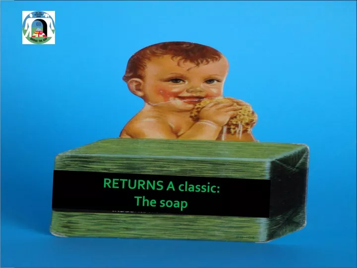 returns a classic the soap