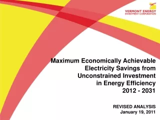 Maximum Economically Achievable  Electricity Savings from  Unconstrained Investment