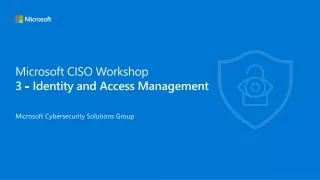 Microsoft CISO Workshop  3 - Identity and Access Management