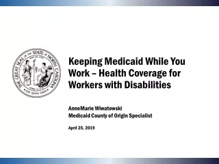 Keeping Medicaid While You Work – Health Coverage for Workers with Disabilities