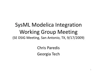 SysML Modelica Integration Working Group Meeting (SE DSIG Meeting, San Antonio, TX, 9/17/2009)
