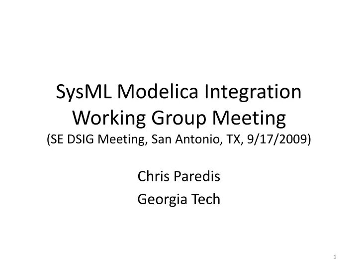 sysml modelica integration working group meeting se dsig meeting san antonio tx 9 17 2009