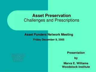 Asset Preservation Challenges and Prescriptions