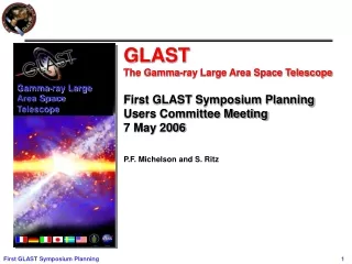 GLAST  The Gamma-ray Large Area Space Telescope First GLAST Symposium Planning