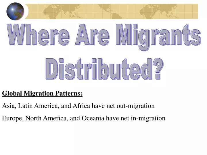 where are migrants distributed