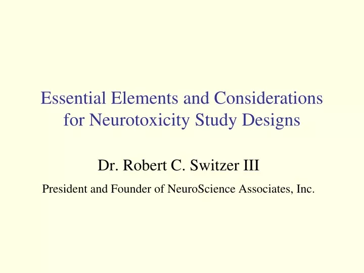essential elements and considerations for neurotoxicity study designs
