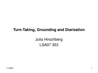 Turn-Taking, Grounding and Diarization