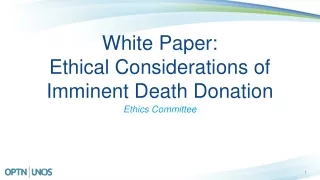 White Paper: Ethical Considerations of Imminent Death Donation
