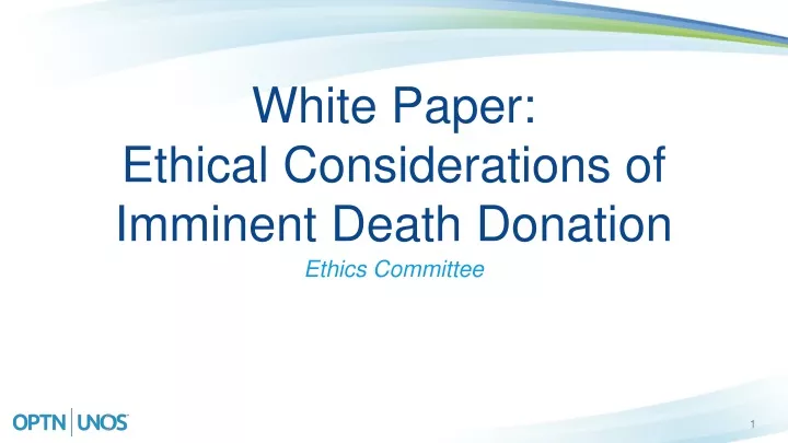 white paper ethical considerations of imminent death donation