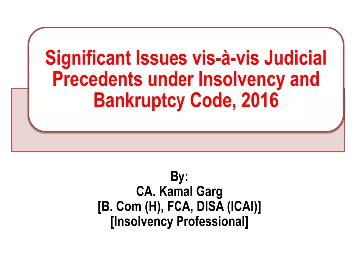 by ca kamal garg b com h fca disa icai insolvency professional