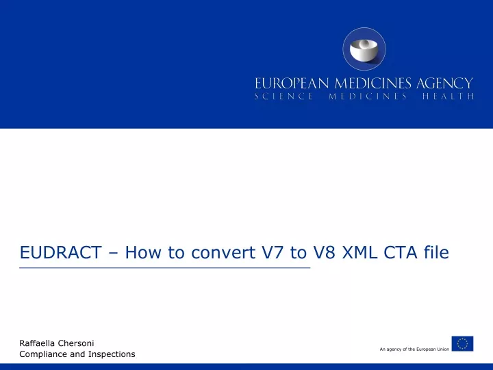 eudract how to convert v7 to v8 xml cta file