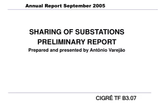 SHARING OF SUBSTATIONS  PRELIMINARY REPORT  Prepared and presented by Antônio Varejão