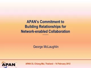 APAN’s Commitment to Building Relationships for Network-enabled Collaboration --------------